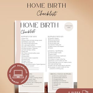 May include: A digital home birth checklist document with sections for supplies for mom, baby, general, and miscellaneous items. The page features the text "CREATED IN CANVA", "HOME BIRTH Checklist", "INSTANT DOWNLOAD", and "2 SIZES AVAILABLE!" with a logo placeholder.