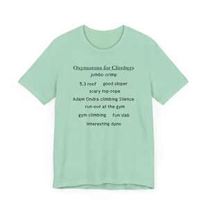 Funny Climbing Tee, Climbing Shirt, Climbing Top, Humorous Climbing T-Shirt, Climber Gift, Unisex Jersey Short Sleeve Tee