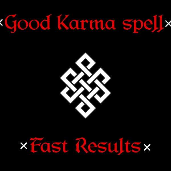 GOOD KARMA SPELL - Restore Good Karma, Bad Karma Removal, Good Karma Spell, Fast Casting Spell, Karma Cleansing,Fast Results,Good Luck Spell