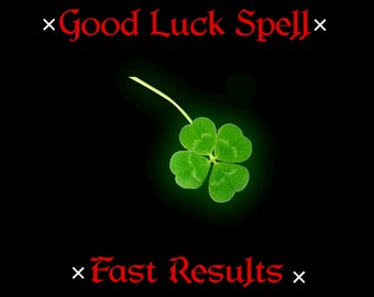 GOOD LUCK SPELL - Positivity Spell, Fortune spell, Success Spell, White Magic, Same Day,  Luck Binding, Luck Casting Spell