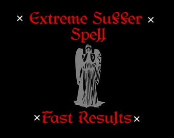 EXTREME SUFFER SPELL - Make Your Enemies Suffer, Karmic Justice, Bad Luck Ritual, Bad Karma Spell, Black Magic, Fast Casting Spell