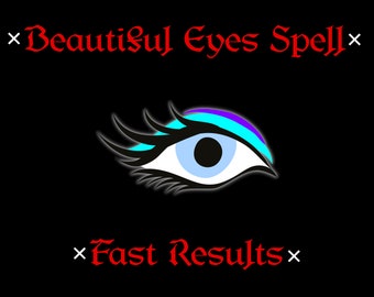 BEAUTIFUL EYES SPELL - Attractive Eyes Spell, Ideal Beauty Spell, Perfect Beauty Spell, Attraction Spell, White Magic, Same Day Casting,