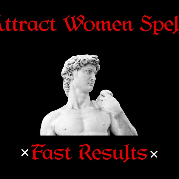 ATTRACT WOMEN SPELL - Love Spell, Ladies Man Spell, Manifestation Spell, Fast Results, Women Atrraction Spell, White Magic, Same Day