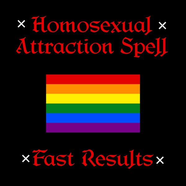 HOMOSEXUAL ATTRACTION SPELL - Attract Love Spell, Obssesion Spell, Attraction Spell, Love Spell, White Magic, Lgbtq Spell, Same Day Casting