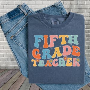 Fifth Grade Teacher T-Shirt, Retro Teacher Shirt, Teacher Appreciation Gift, Elementary School Teacher Tee, Colorful Teacher Top