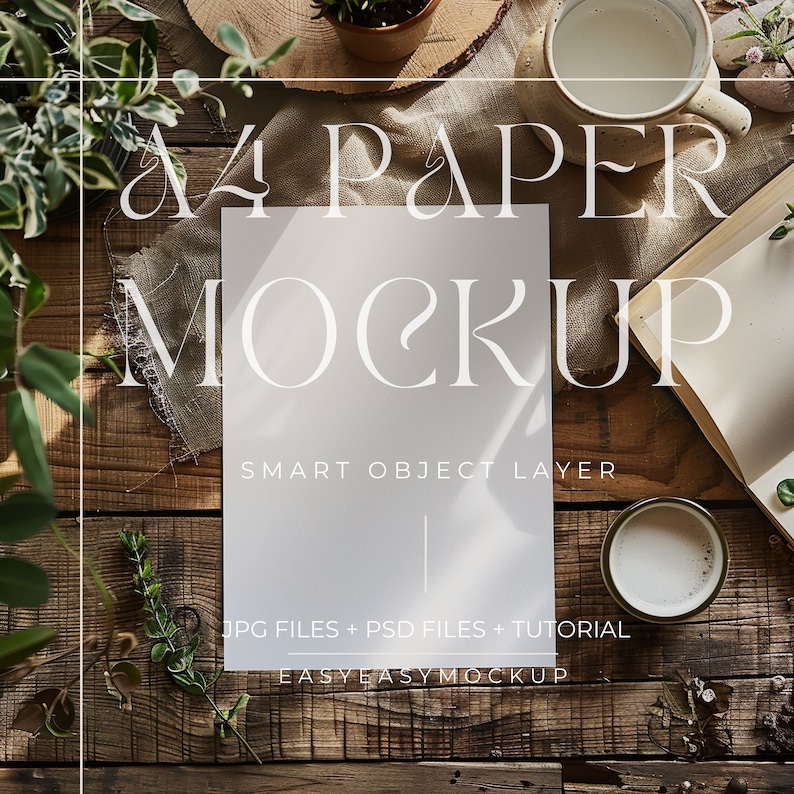 May include: A white A4 paper mockup on a wooden table with a burlap cloth, a cup of coffee, a potted plant, and a book. The text "SMART OBJECT LAYER", "JPG FILES + PSD FILES + TUTORIAL", and "EASY EASY MOCKUP" is visible on the paper.