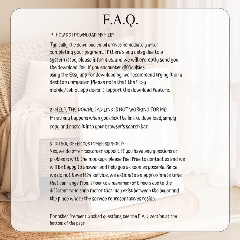 May include: A white card with the text "F.A.Q." at the top, with answers to common questions about downloading files and customer support. The card is set against a neutral background, suggesting a digital product or service.