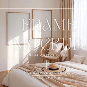May include: A mockup of two empty picture frames in a bedroom setting. The frames are hanging on a light beige wall. A wicker chair with a white pillow sits in front of the frames. A bed with white linens and a beige throw blanket is in the foreground. The text "FRAME MOCKUP" is superimposed on the image. The text "SMART OBJECT LAYER" is below the frames. The text "JPG FILES + PSD FILES + TUTORIAL" is below the chair. The text "EASYEASYMOCKUP" is below the bed.