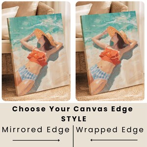 May include: Canvas art print featuring a woman in a straw hat and orange top, lying on a beach. The artwork has a turquoise and white background, with the text "Choose Your Canvas Edge Style" below the images, offering mirrored or wrapped edge options.