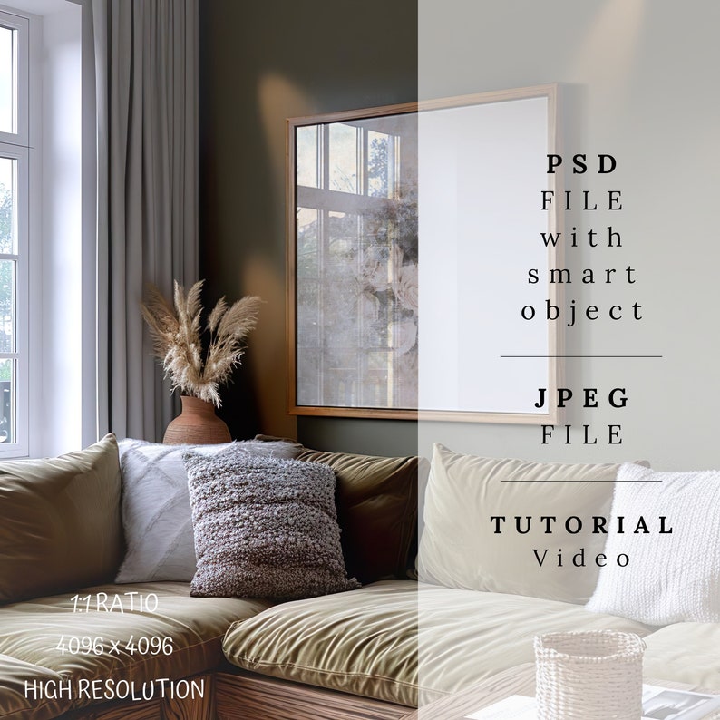 May include: A living room interior design mockup with a beige sectional sofa, two throw pillows, a vase with dried pampas grass, a framed print, and a wicker basket on a coffee table. The text "1:1 RATIO 4096 x 4096 HIGH RESOLUTION" is at the bottom left corner of the image. The text "PSD FILE with smart object JPEG FILE TUTORIAL Video" is on the right side of the image.