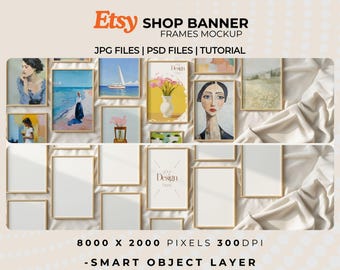May include: An Etsy shop banner mockup with framed art prints and blank frames. The image includes the text "Etsy SHOP BANNER FRAMES MOCKUP" and "JPG FILES | PSD FILES | TUTORIAL". The mockup is set against a neutral background.
