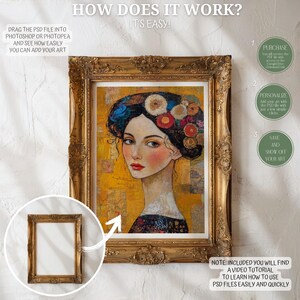 May include: A gold framed painting of a woman with a floral crown. The painting is on a white wall with instructions on how to use a PSD file to personalize the artwork. The text reads "How does it work? It's easy!" and includes three steps: Purchase, Personalize, and Save and Show Off Your Art.  The text also says "Note: Included you will find a video tutorial to learn how to use PSD files easily and quickly."