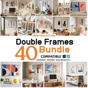 Puede incluir: Un paquete digital de 40 maquetas de marcos dobles que muestran varios interiores con arte mural. El texto dice: NEW COLLECTION Double Frames 40 Bundle COMPATIBLE Photoshop - Photopea - Bulk Mockup etc. Incluye diversas escenas de habitaciones.