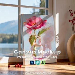 May include: A canvas mockup featuring a pink flower painting in a glass vase. The canvas is displayed near a window with a scenic view. The text "Canvas Mockup" and "Wrapped & Reflected Edge" are visible. The scene includes vases and berries.