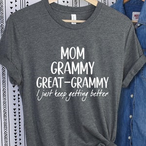 Mom Grammy Great Grammy Shirt, Mom Shirt, Grammy Shirt, Pregnancy Announcement Shirt, Great Grammy Gift Shirt, Mother's Day Gift Shirt