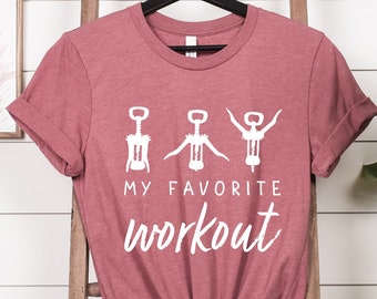 My Favorite Workout Shirt, Funny Wine Shirt, Party Shirt, Wine Lover Sweater, Wine Workout T-Shirt, Favorite Workout Sweatshirt