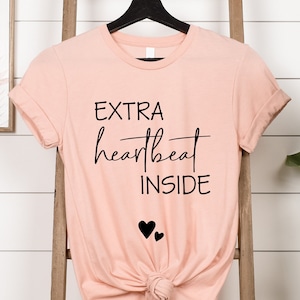 Extra Heartbeat Inside Sweatshirt, Pregnancy Reveal Shirt, Pregnancy Outfit Sweatshirt, Pregnancy Announcement Sweater, Mom to Be T-Shirt