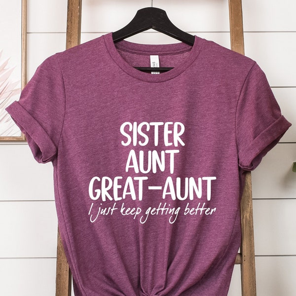 Sister Aunt Great Aunt Shirt, Sister Shirt, Aunt Shirt, Pregnancy Announcement Shirt, Great Aunt Shirt, Aunt Gift Shirt, Great Sister Shirt