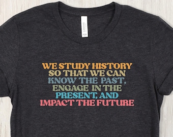 Retro History Teacher T-Shirt, Social Studies Shirt, Back to School Tee, History Lover Tee, High School Funny Teacher Gift Tee