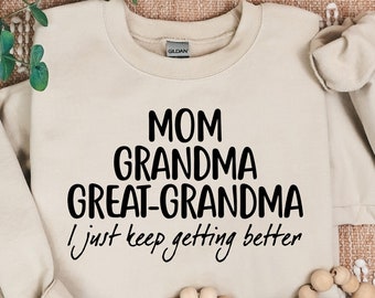 Grandma Sweatshirt, Mom Grandma Great Grandma Sweatshirt, Mom Crewneck, Pregnancy Announcement Sweatshirt, Great Grandma Gift, Mother's Day
