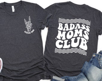 Badass Moms Club T-Shirt, Skeleton Hand Mom Shirt