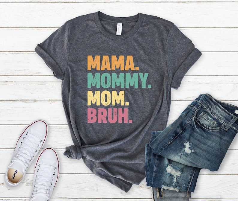 Mama Mommy Mom Bruh Shirt, Retro Mama T-Shirt, Mothers Day Gift, Funny Mom Shirt, Mom Life Tee, Gift for Her, Motherhood Top, Bruh Mom Gift image 1
