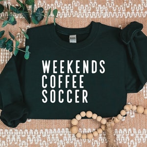 Weekends Coffee Soccer Sweatshirt, Game Day Sweater image 4