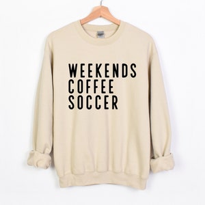 Weekends Coffee Soccer Sweatshirt, Game Day Sweater image 3