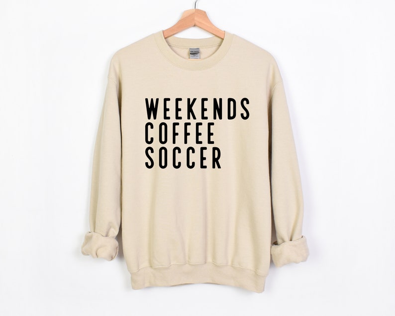 Weekends Coffee Soccer Sweatshirt, Game Day Sweater image 3
