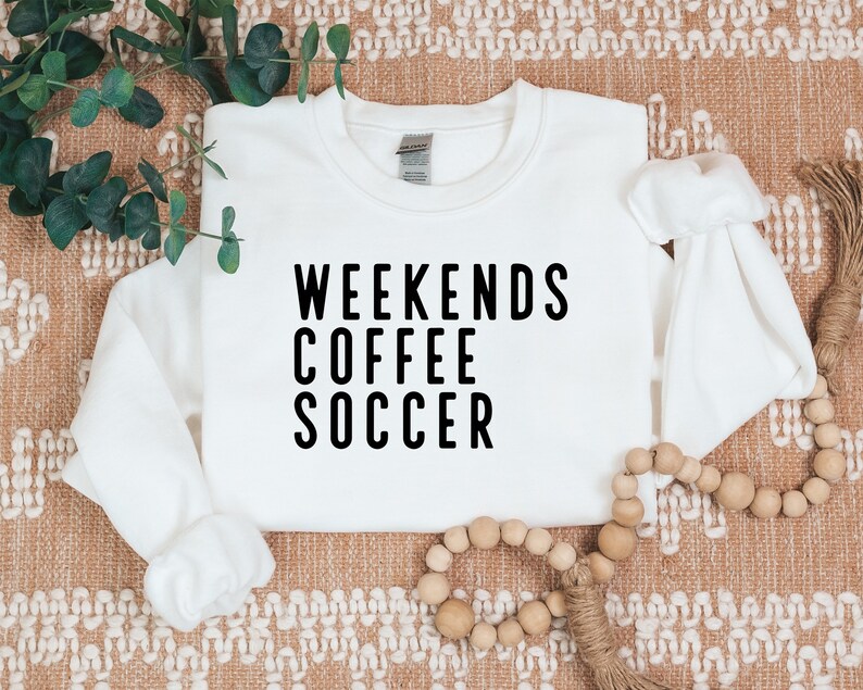 Weekends Coffee Soccer Sweatshirt, Game Day Sweater image 5