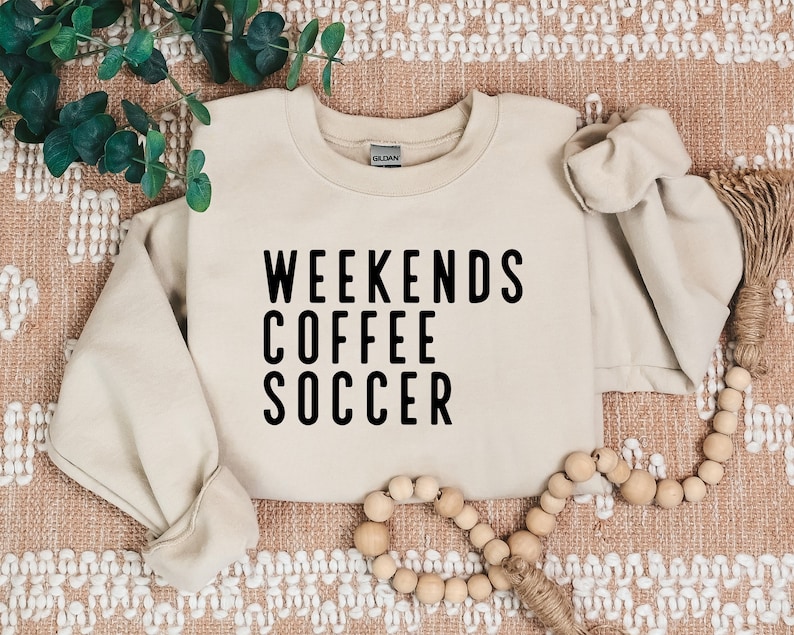 Weekends Coffee Soccer Sweatshirt, Game Day Sweater image 1