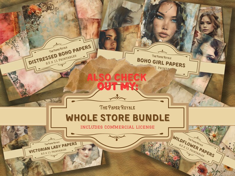 May include: A collage of digital paper designs featuring distressed textures, floral patterns, and portraits of women. The papers are 8.5 x 11 inches and are available as a bundle with a commercial license. The text "ALSO CHECK OUT MY: WHOLE STORE BUNDLE INCLUDES COMMERCIAL LICENSE" is displayed on a brown background.