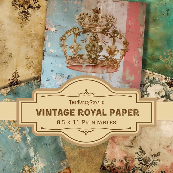 25 Vintage Royal Papers, 8.5x11 inch, Printable, Royalty Themed, Scrapbooking, Digital Download, Junk Journal Pages