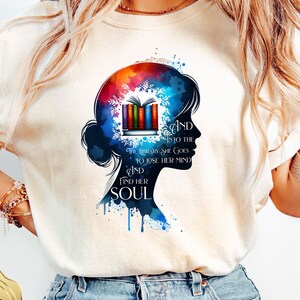 Into The Library She Goes to Lose Her Mind And Find Her Soul Books T-Shirt, Book Lover Shirt, Read Banned Books, Teacher Librarian Gift