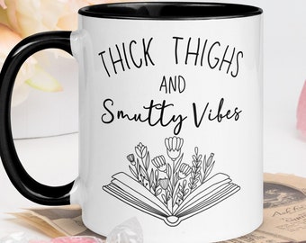 Thick Thighs And Smutty Vibes Mug, stfuattdlagg, Smut, bookish, Booktok, Spicy Book Lover, Dark Romance, Smutty Gift for her, goth aesthetic