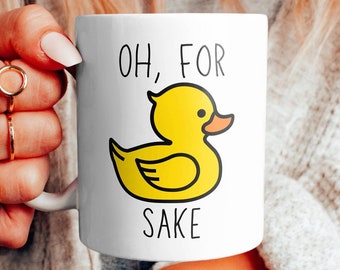 Oh For Duck Sake Mug: Funny Duck Lover Gift