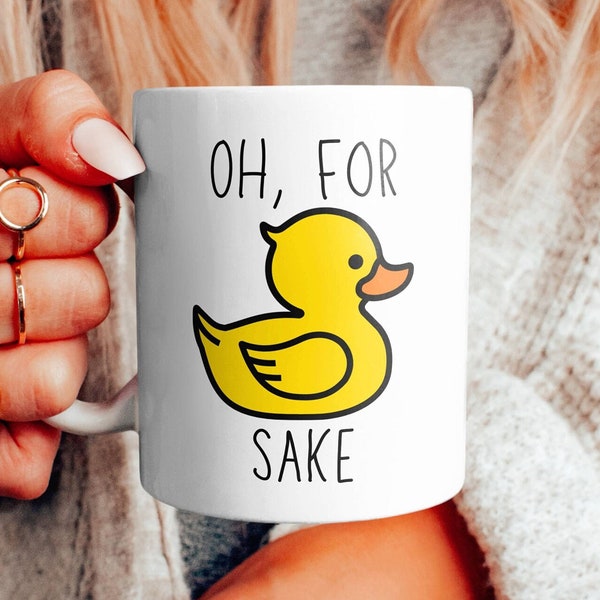 Oh For Duck Sake,Oh For Duck Sake Mug,Custom For Duck Sake,Funny Mug,Funny Mug Gift,Funny Gift,Custom Funny Gift,Funny Mug, Duck Lover
