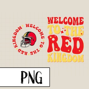 Welkom in het rode koninkrijk Kansas City Football png, America Football digitaal bestand sublimatie png voor shirt, sweatshirt, mok, hoodie