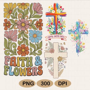 Puede incluir: Una colección de diseños florales y de cruces con las palabras "Faith & Flowers" en una fuente retro. Los diseños incluyen flores coloridas, cruces adornadas con flores y el texto "Joyful Easter Faith". La imagen también incluye "PNG", "300" y "DPI".