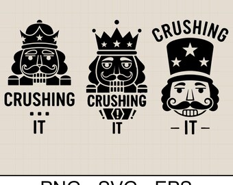Crushing It Nutcracker Christmas Png Svg, X mas holiday Sublimation Download