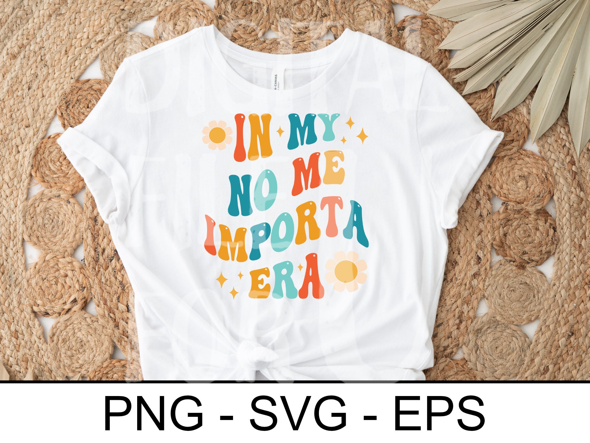 In My No Me Importa Era Svg Png Eps, Latina SVG, in My I Don&rsquo;t Care Era