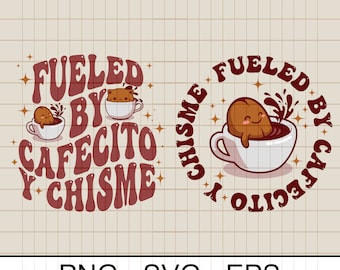 Cafecito Y Chisme Svg Png: Latina Digital Download