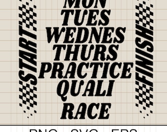 以下が含まれることがあります： 「MON TUES WEDNES THURS PRACTICE QUALI RACE」というテキストと、両側に「START」と「FINISH」と書かれた市松模様の旗のデザインが施された白黒のグラフィックデザイン。