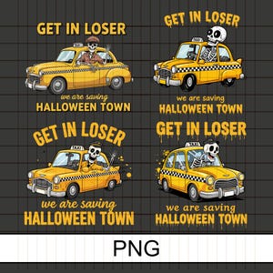 Get in Loser We Are Saving Halloween Town PNG - Vintage Halloween Digital Download