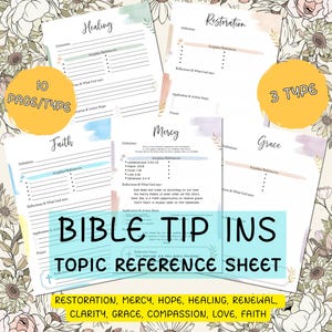 May include: A collection of Bible study topic reference sheets. The sheets include sections for definitions, scripture references, reflections, and action steps. The sheets are labeled with topics such as Healing, Mercy, and Faith. The text "BIBLE TIP INS TOPIC REFERENCE SHEET" is also visible.