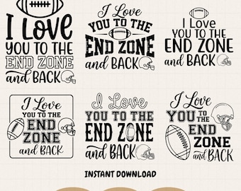 I Love You To The End Zone And Back Svg Png, Game Day Mama Graphic Tee, Sports Mom Shirt Design, Sublimation, Digital Download