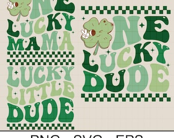 One Lucky Mama Svg, One Lucky Dude Svg, Lucky Little Dude, St Patricks Day, Shamrock Svg, Mama, One Lucky Mama Png, St Patricks Day Shirt