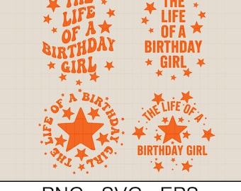 The Life Of A Birthday Girl Png Svg: In My Showgirl Birthday Era (Digital Files)