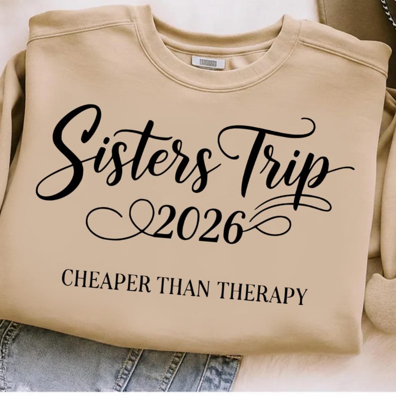 Sisters Trip Cheaper Than Therapy SVG PNG - Sisters Trip 2026 Shirt ...