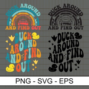 Könnte beinhalten: Ein farbenfrohes Grafikdesign mit dem Text "Duck Around and Find Out" in einer Retro-Schriftart. Das Design zeigt einen Regenbogen, eine Ente und einen Jeep. Das Design ist sowohl in Farbe als auch in Schwarzweiß verfügbar.